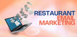 Email Marketing Strategies for Restaurants